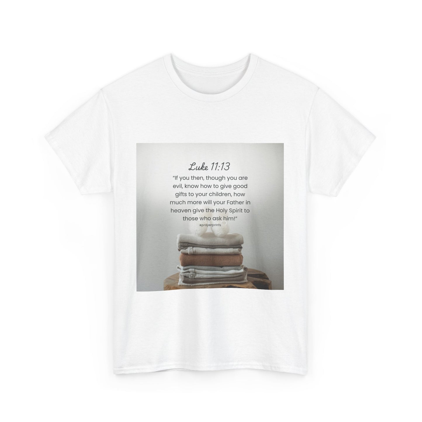 Inspirational Bible Verse Unisex Heavy Cotton Tee - Luke 11:13