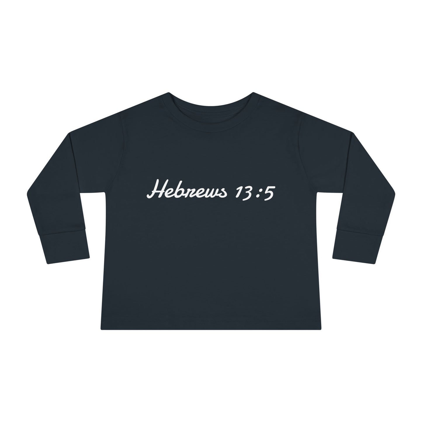 Inspirational Toddler Long Sleeve Tee - Hebrews 13:5