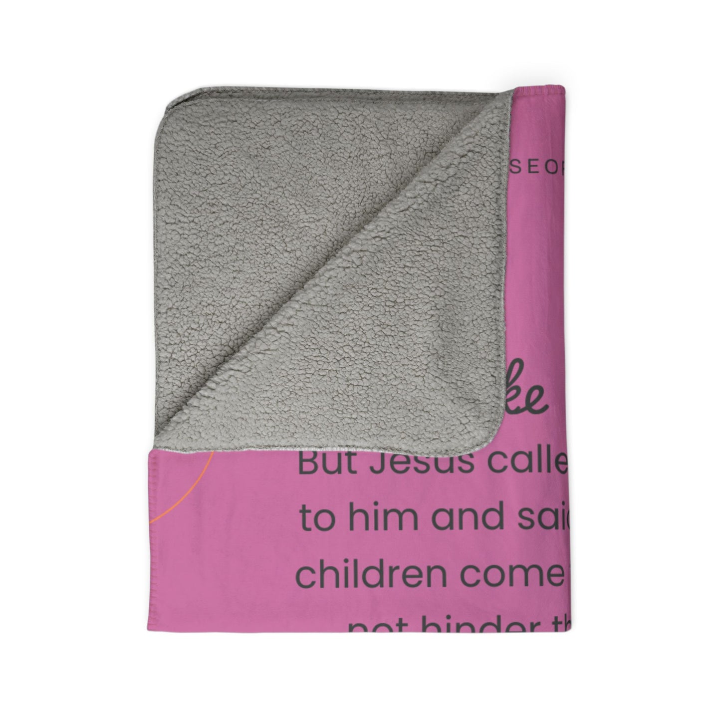 Inspirational Fleece Sherpa Blanket - Luke 18:16 Scripture Message