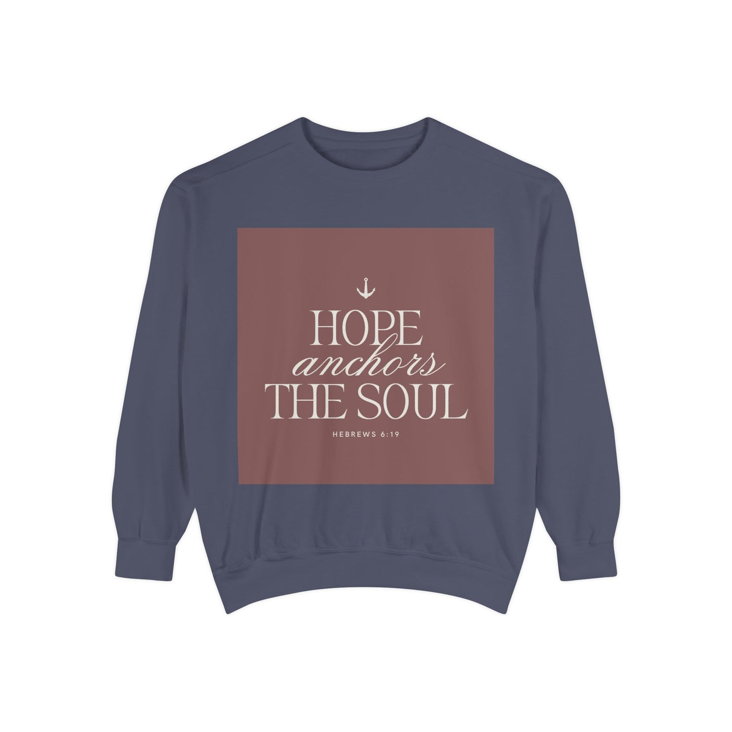 Hope Anchors the Soul Unisex Sweatshirt - Inspirational Design for Faith and Comfort