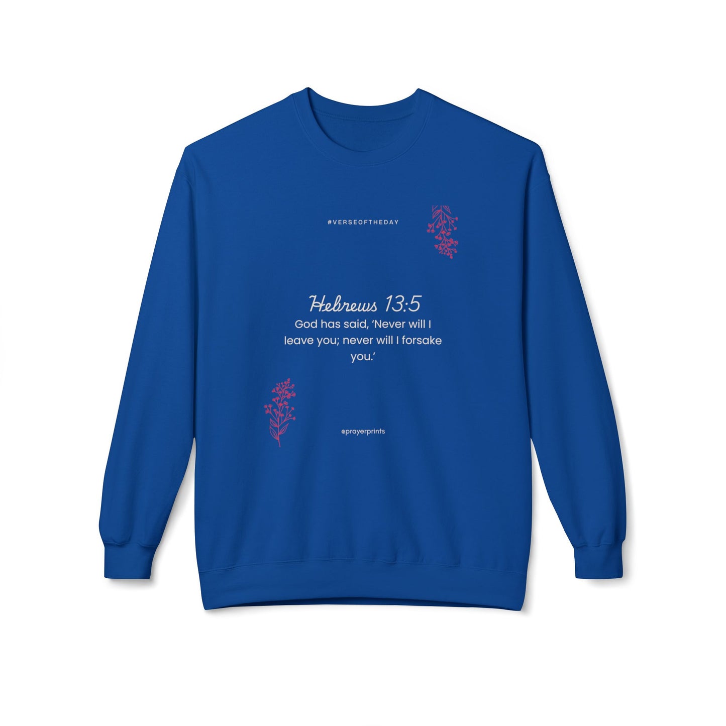 Hebrews 13:5 Inspirational Fleece Sweatshirt | Unisex Comfort Wear