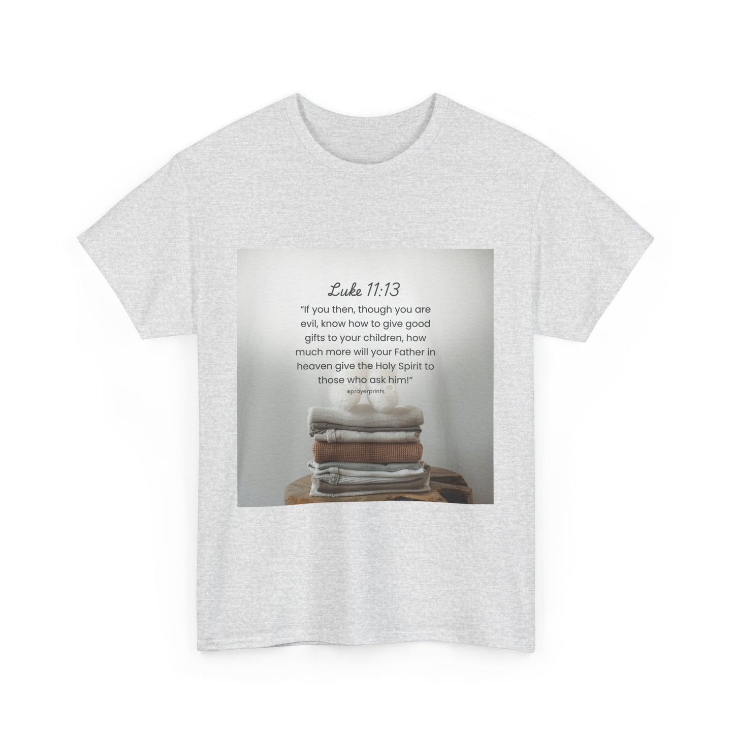Inspirational Bible Verse Unisex Heavy Cotton Tee - Luke 11:13