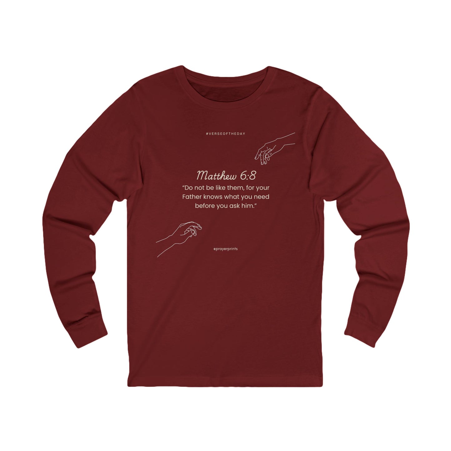 Inspirational Scripture Long Sleeve Tee - Matthew 6:8