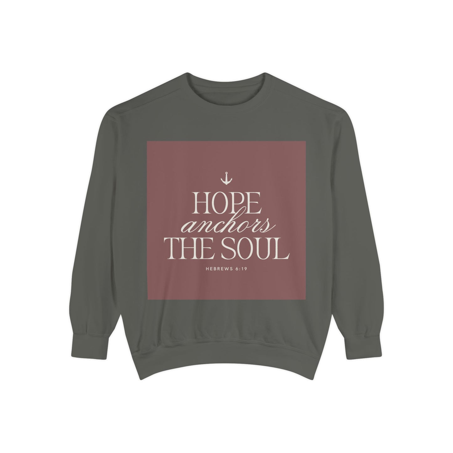Hope Anchors the Soul Unisex Sweatshirt - Inspirational Design for Faith and Comfort