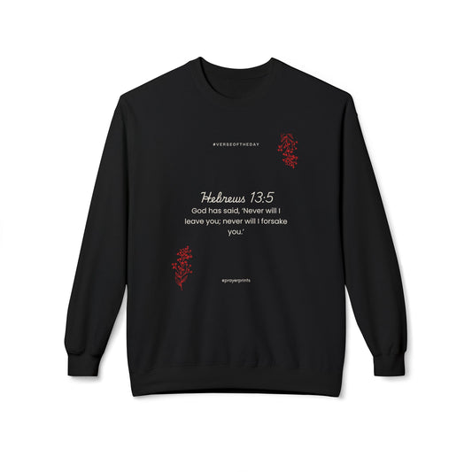 Hebrews 13:5 Inspirational Fleece Sweatshirt | Unisex Comfort Wear