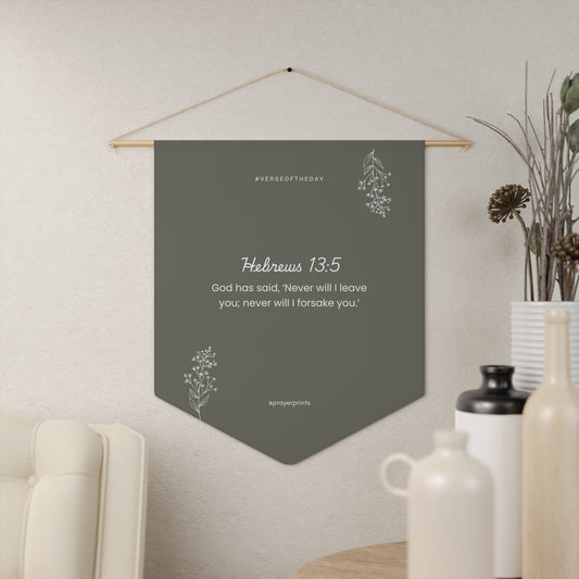 Inspirational Wall Pennant - Hebrews 13:5 - Faith Decor