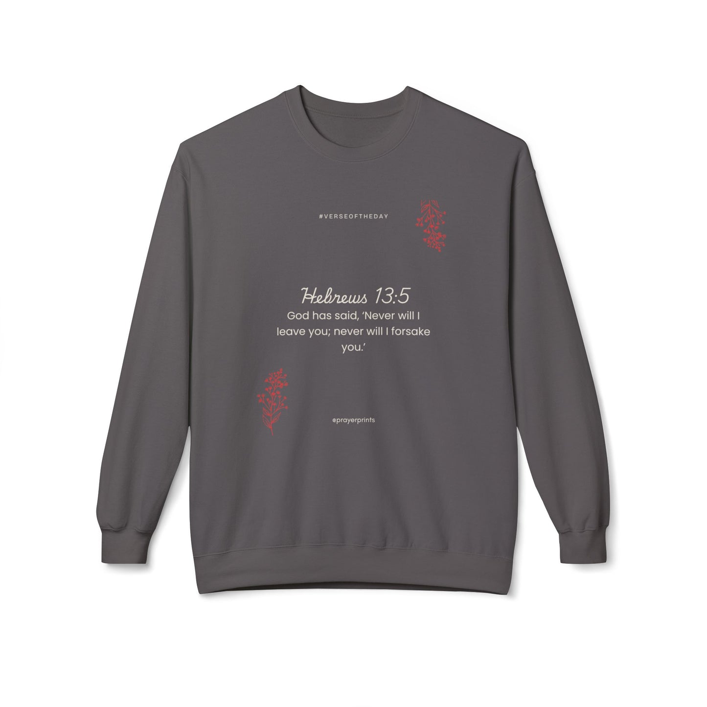 Hebrews 13:5 Inspirational Fleece Sweatshirt | Unisex Comfort Wear