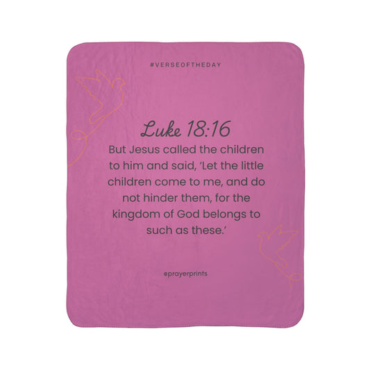 Inspirational Fleece Sherpa Blanket - Luke 18:16 Scripture Message