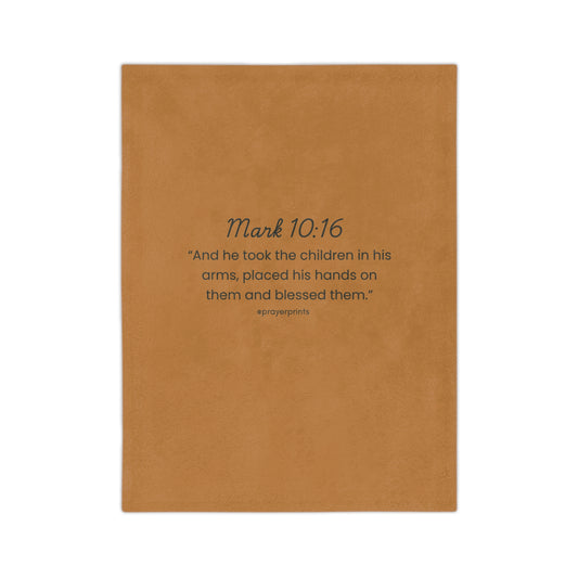 Inspirational Velveteen Microfiber Blanket with Mark 10:16 Quote